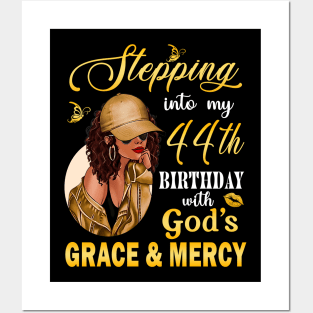 Stepping Into My 44th Birthday With God's Grace & Mercy Bday Posters and Art